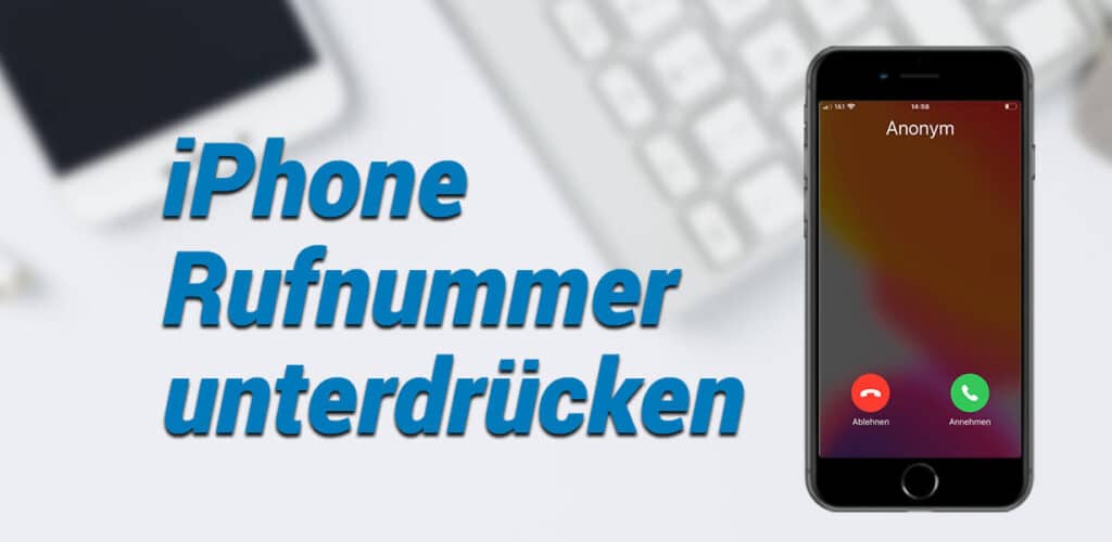 iphone rufnummer unterdrücken